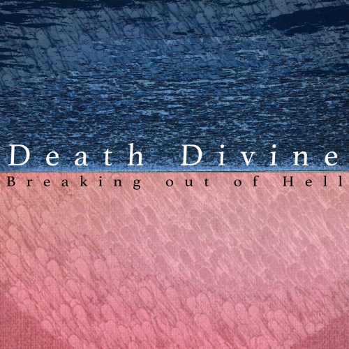 Death Divine : Breaking Out of Hell